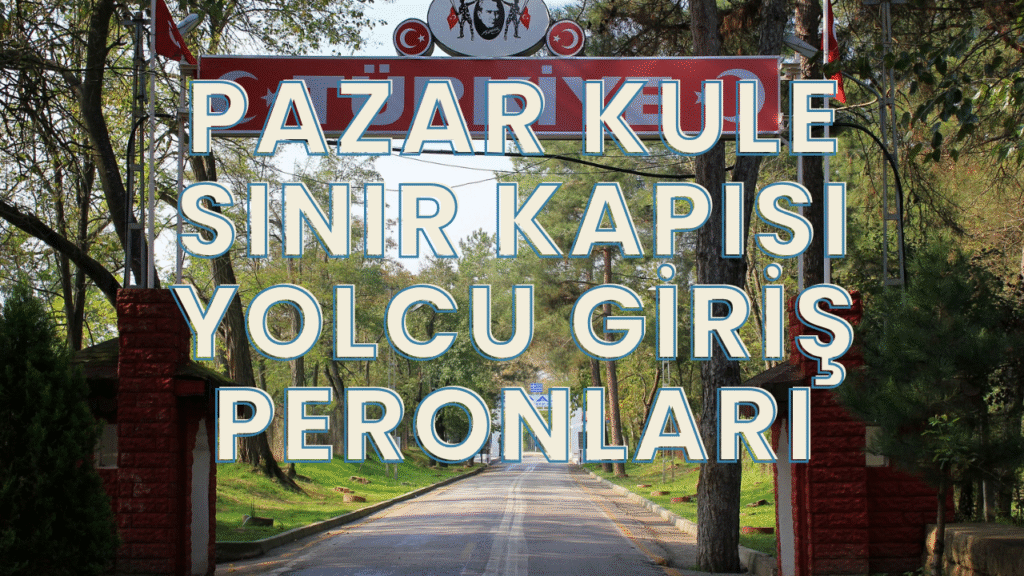 Pazarkule Sınır Kapısı Yolcu Giriş Peronları